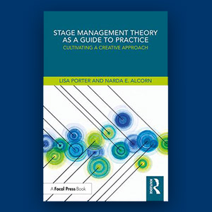 Stage Management Theory as a Guide to Practice by Narda E. Alcorn